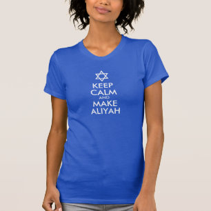 T-shirt Restez Calme Et Faites De L'Aliyah