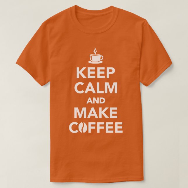 T-shirt Restez calme et faites du café (Design devant)