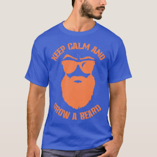T-shirt Restez calme et faites pousser la barbe 1