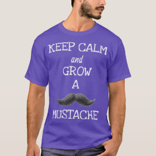 T-shirt Restez calme et faites pousser la moustache Sensib