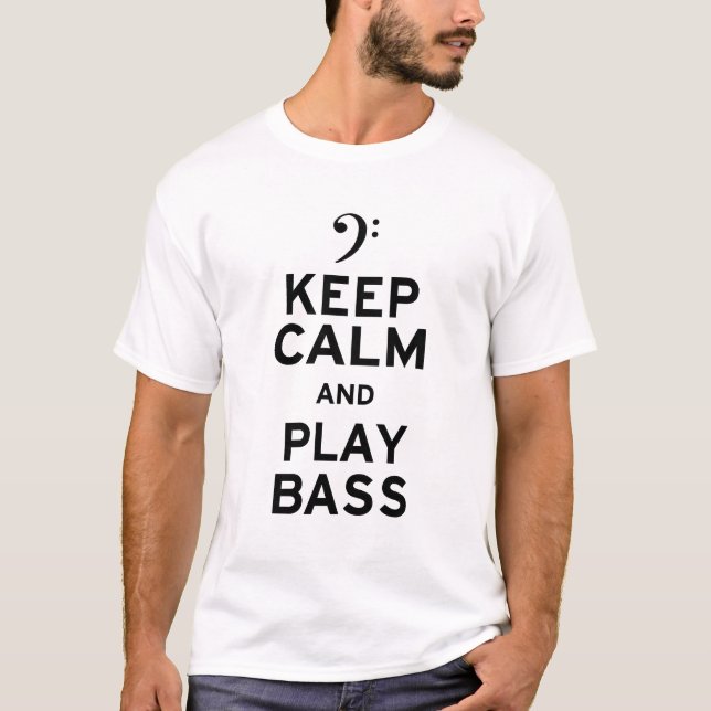 T-shirt Restez calme et jouer basse (Devant)