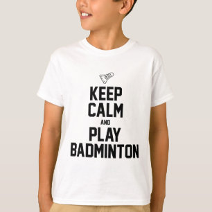 T-shirt Restez Calme Et Jouez À Badminton Sports Badminton