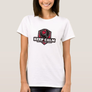 T-shirt Restez Calme Et Jouez Au Tennis De Table