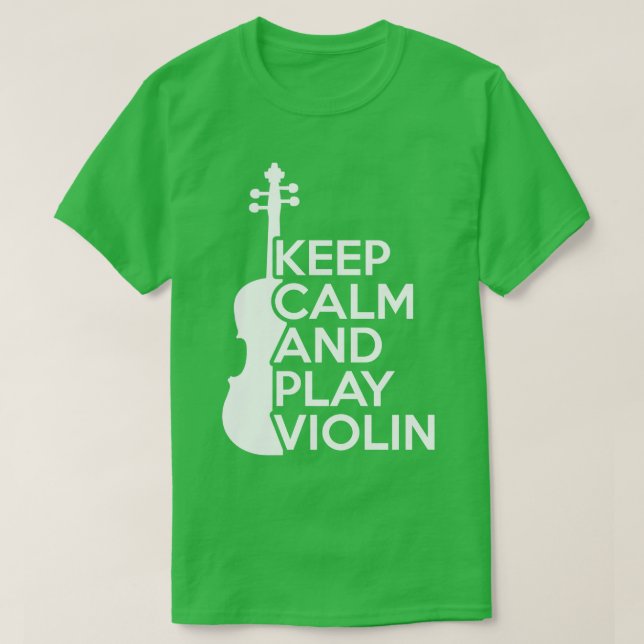 T-shirt Restez calme et jouez au violon (Design devant)