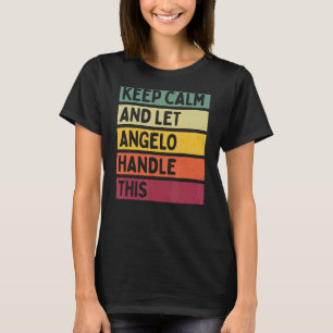 T-shirt Restez Calme Et Laissez Angelo Traiter Cette Citat