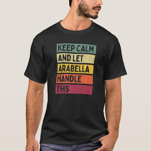 T-shirt Restez Calme Et Laissez Arabella Traiter Ce Devis  (Devant)