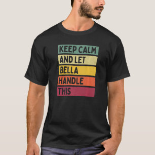 T-shirt Restez Calme Et Laissez Bella Traiter Cette Citati