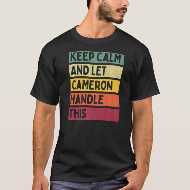 T-shirt Restez Calme Et Laissez Cameron Traiter Cette Cita (Devant)