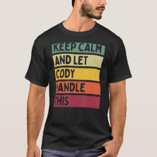 T-shirt Restez Calme Et Laissez Cody Traiter Cette Citatio