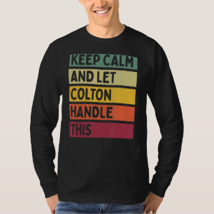 T-shirt Restez Calme Et Laissez Colton Traiter Cette Citat