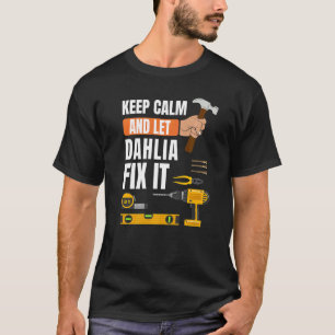 T-shirt Restez Calme Et Laissez Dahlia Fixer Il Handyman C