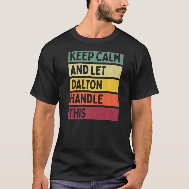 T-shirt Restez Calme Et Laissez Dalton Traiter Cette Citat (Devant)