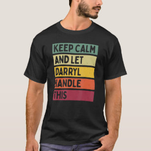 T-shirt Restez Calme Et Laissez Darryl Traiter Cette Citat