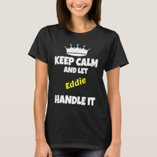 T-shirt Restez calme et laissez eddie faire drôle humo sar