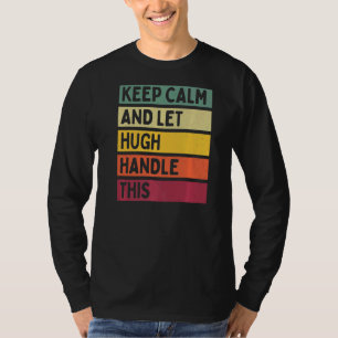 T-shirt Restez Calme Et Laissez Hugh Traiter Cette Citatio