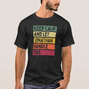 T-shirt Restez Calme Et Laissez Jonathan Gérer Cette Quot