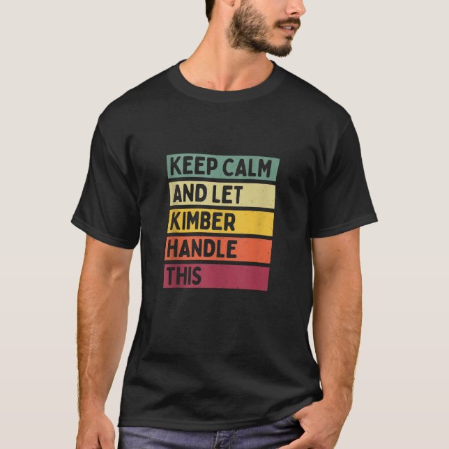 T-shirt Restez Calme Et Laissez Kimber Gérer Cette Drôle P (Devant)