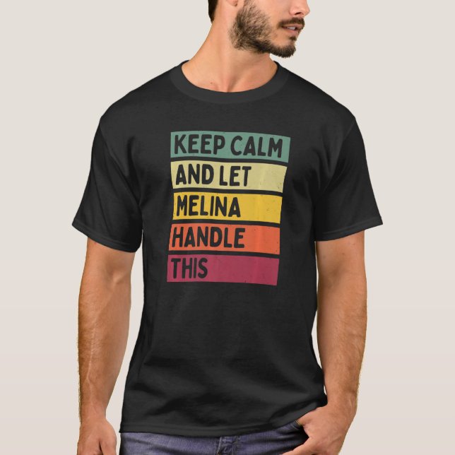 T-shirt Restez Calme Et Laissez Melina Traiter Cette Citat (Devant)