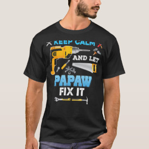 T-shirt Restez Calme Et Laissez Papaw Corriger Il Père Day
