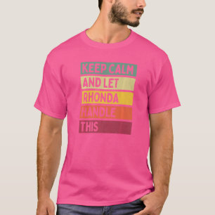 T-shirt Restez Calme Et Laissez Rhonda Traiter Cette Citat