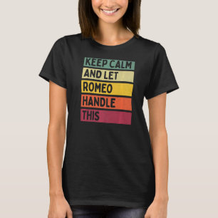 T-shirt Restez Calme Et Laissez Romeo Gérer Cette Citation