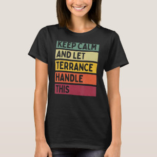T-shirt Restez Calme Et Laissez Terrance Gérer Cette Quot