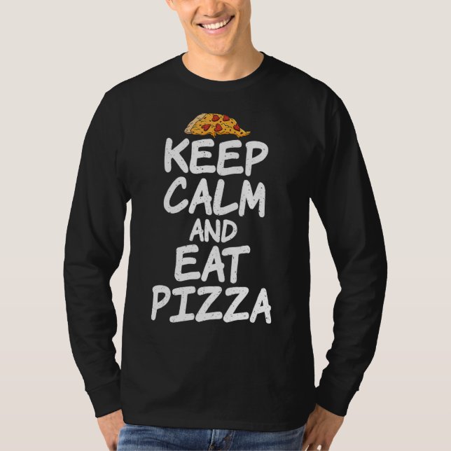 T-shirt Restez Calme Et Mangez De La Pizza (Devant)