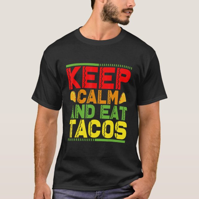 T-shirt Restez Calme Et Mangez Des Tacos 3 (Devant)