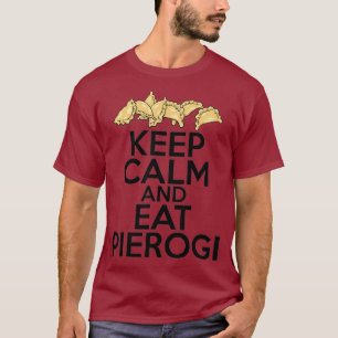 T-shirt Restez Calme Et Mangez Pierogi Polonais Femme Homm