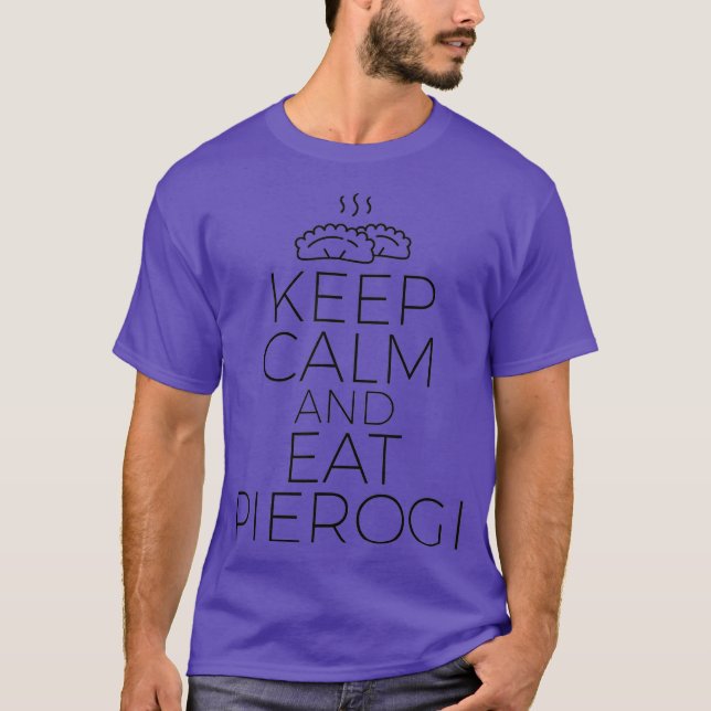 T-shirt Restez Calme Et Mangez Pierogi Polonais Femme Homm (Devant)