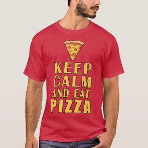 T-shirt Restez Calme Et Mangez Pizza Funny Premium 