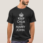 T-shirt Restez calme et Marie John Shirt<br><div class="desc">Une parodie sur une affiche vintage des 2ÈME GUERRE MONDIALE britanniques pour rappeler à la mariée affamée de garder la tête.</div>