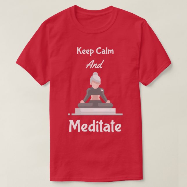 T-shirt Restez Calme Et Méditez (Design devant)
