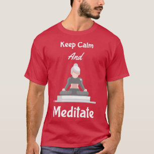 T-shirt Restez Calme Et Méditez