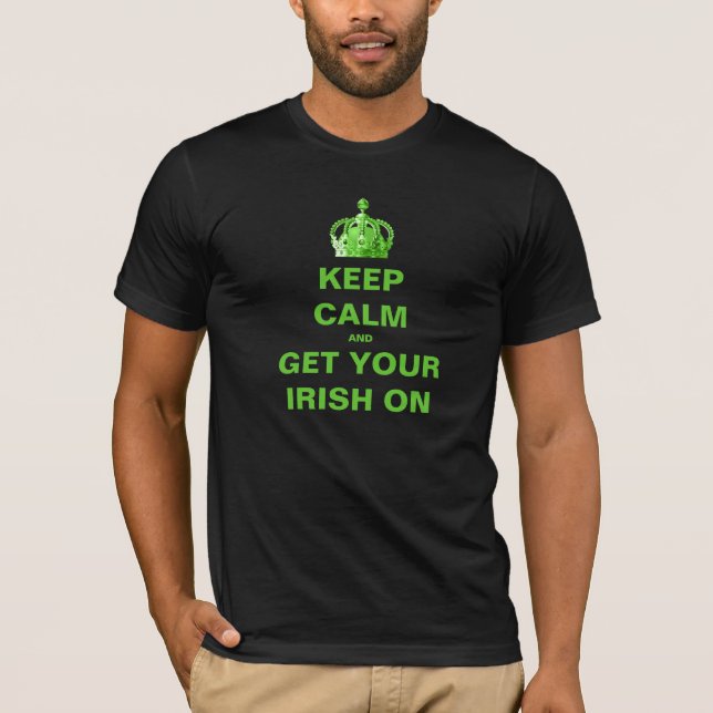T-shirt Restez Calme Et Mettez Votre Irlandais En Service (Devant)