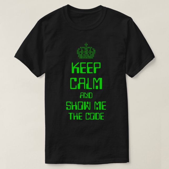 T-shirt Restez Calme Et Montrez-Moi L'Ingénieur De Code (Design devant)