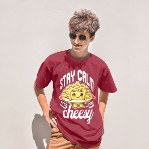 T-shirt Restez Calme Et Obtenez Du Mac Et Du Fromage Froma