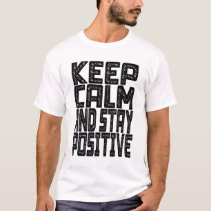 T-shirt Restez Calme Et Positif