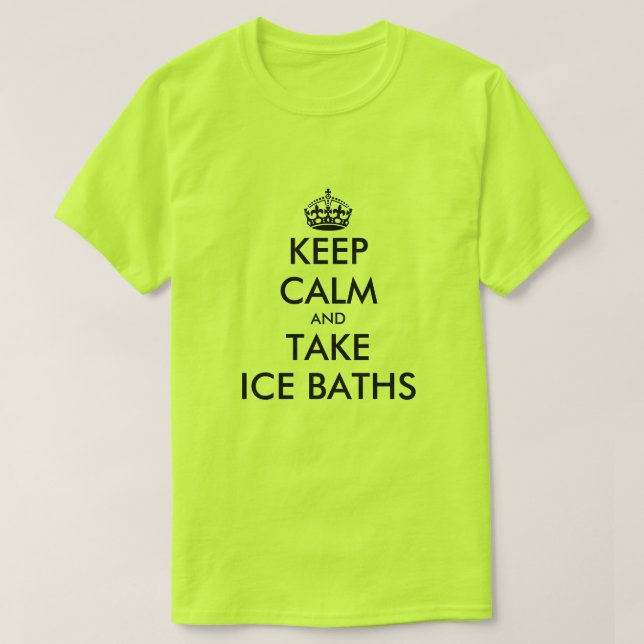 T-shirt Restez calme et prenez des bains de glace drôle ch (Design devant)