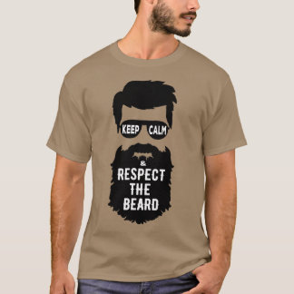 T-shirt Restez Calme Et Respectez La Barbe Principalement 