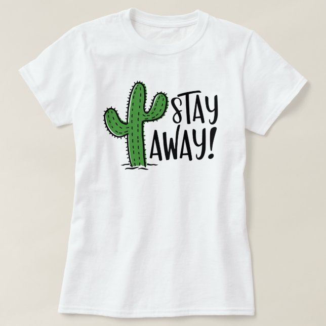 T-shirt Restez Calme Et Restez À 2 Mètres Des Cactus (Design devant)