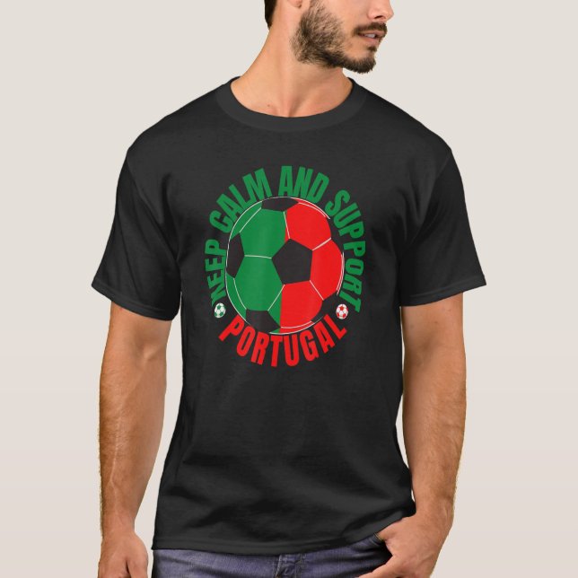 T-shirt Restez calme et soutenez Portugal (Devant)