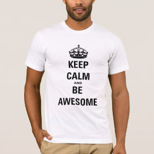 T-shirt Restez calme et soyez stupéfiant