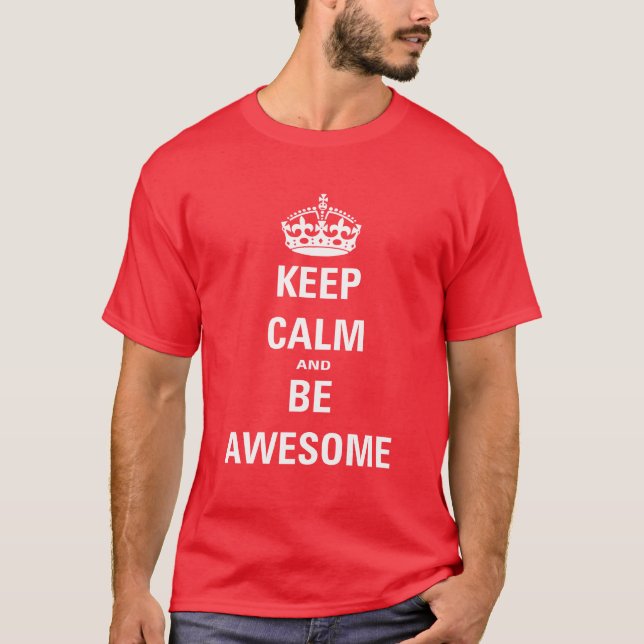 T-shirt Restez calme et soyez stupéfiant (Devant)