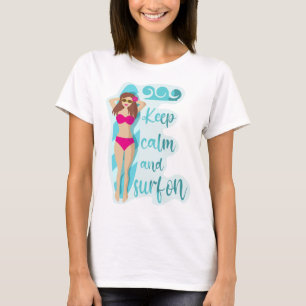 T-shirt Restez calme et surf sur la brune fille
