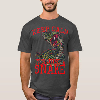 T-shirt Restez Calme Itx27s Juste Un Serpent De Serpent Lo