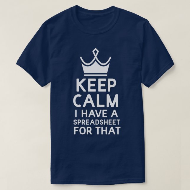 T-shirt Restez Calme J'Ai Un Tableur Pour Ce 1 (Design devant)