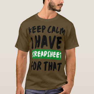 T-shirt Restez Calme J'Ai Un Tableur Pour Ce 7