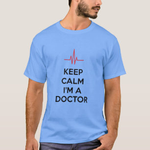 T-shirt Restez Calme Je Suis un Médecin – Restez Cool, J'a