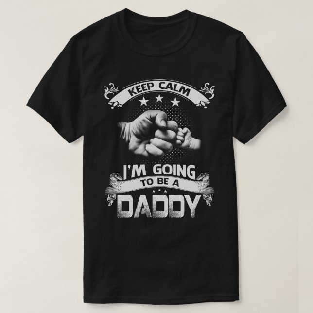 T-shirt Restez calme Je vais être papa (Design devant)